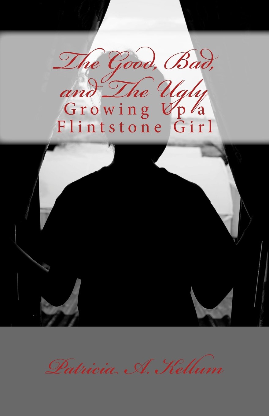 The Good, Bad, and The Ugly: Growing Up a Flintstone Girl Art & Literature