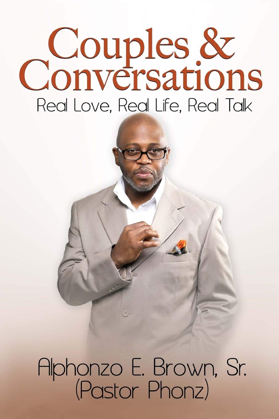 Couples and Conversations: Real Stories, Real Life, Real Love Business, Finance & Career