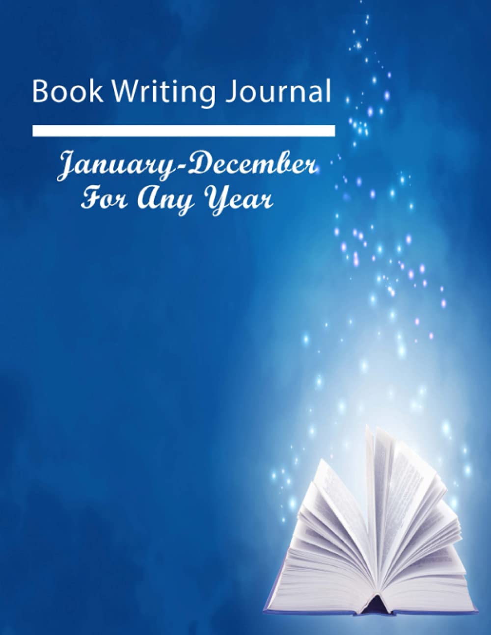 Book Writing Journal: Be Organized-Stay on Track and Write the Book Lifestyle