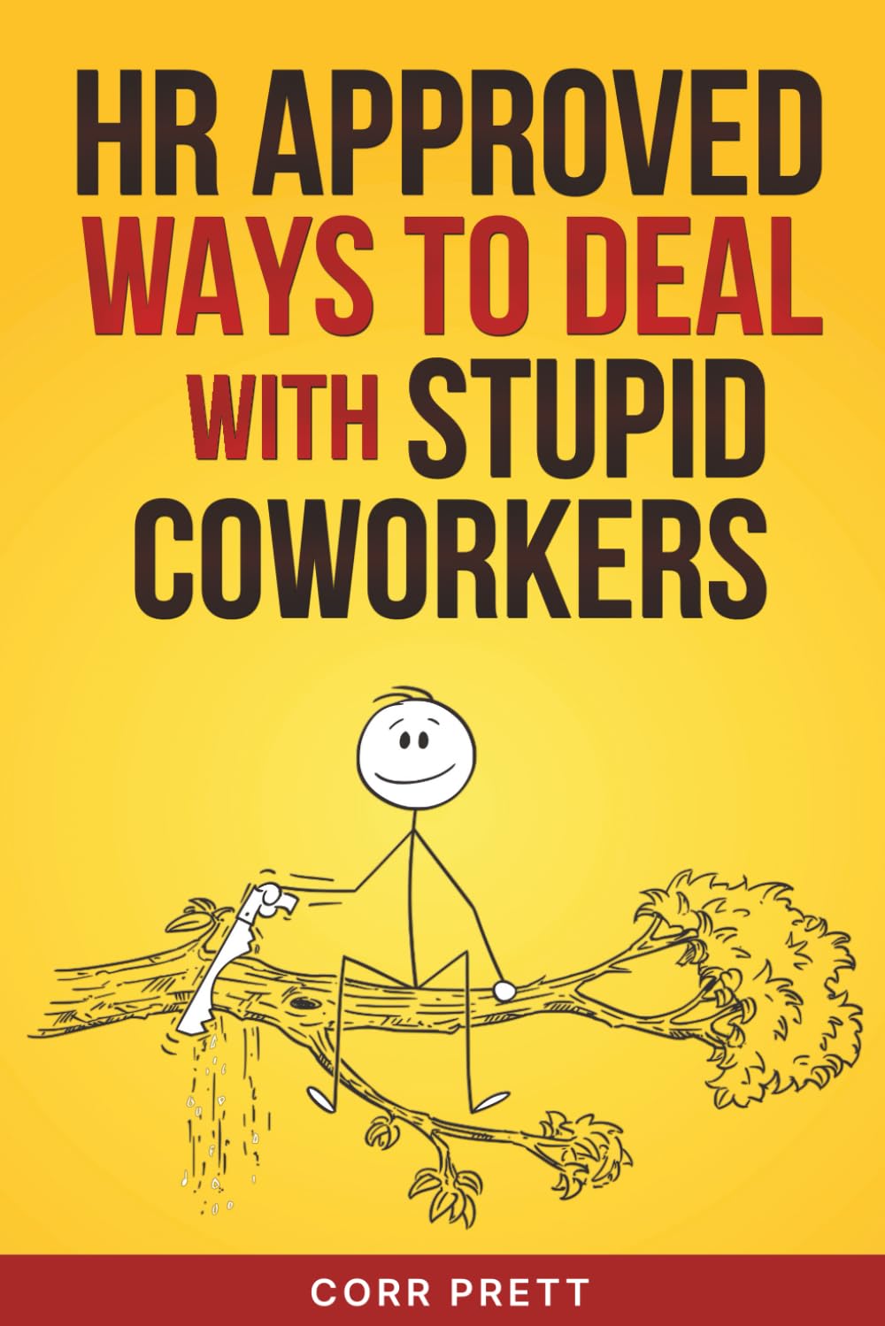 HR Approved Ways to Deal With Stupid Coworkers Law