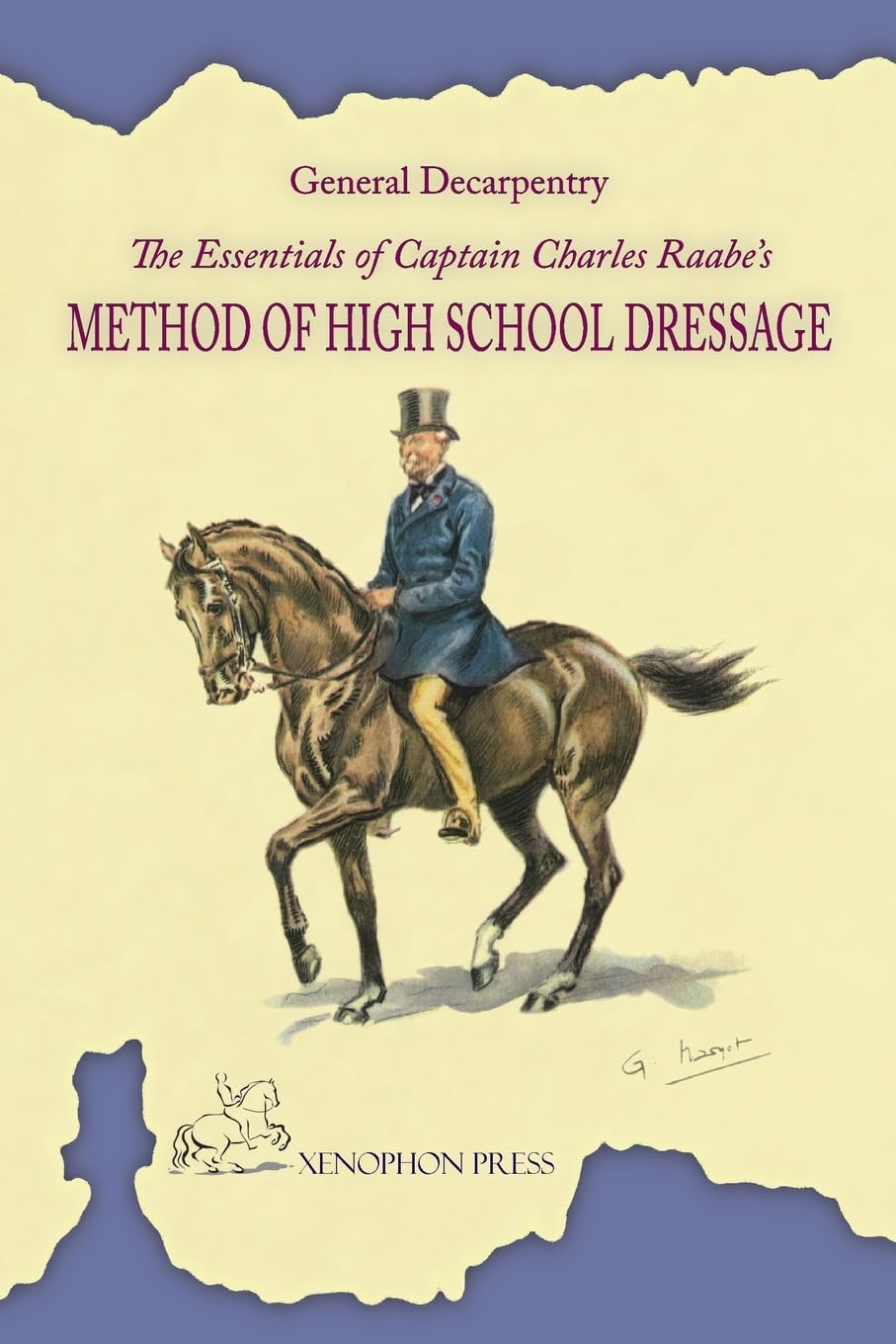 The Essentials of Captain Charles Raabe's Method of High School Dressage Leisure & Fun