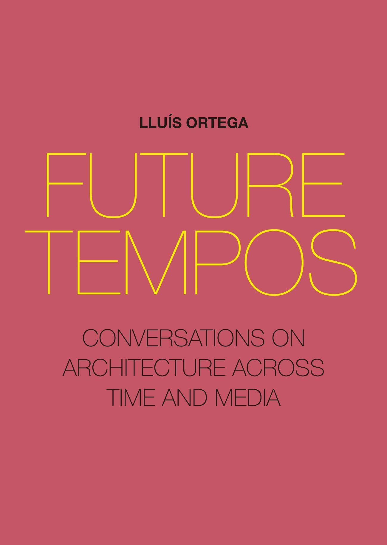 Product Image: Future Tempos: Conversations on Architecture Across Time and Media