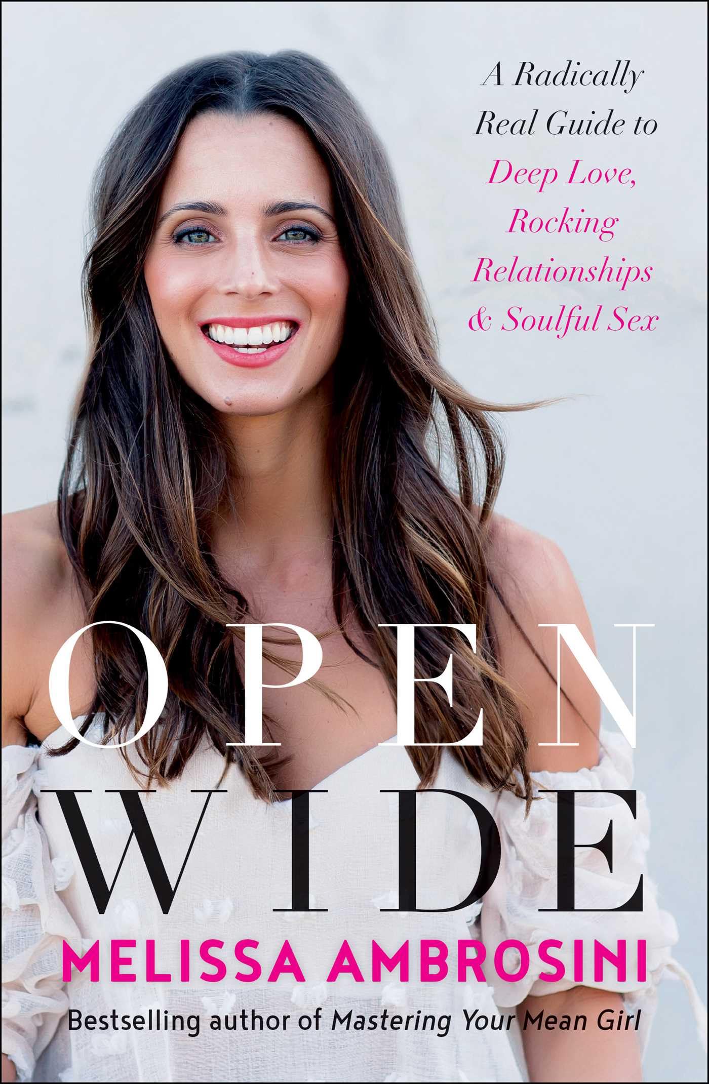 Open Wide: A Radically Real Guide to Deep Love, Rocking Relationships, and Soulful Sex Social Sciences