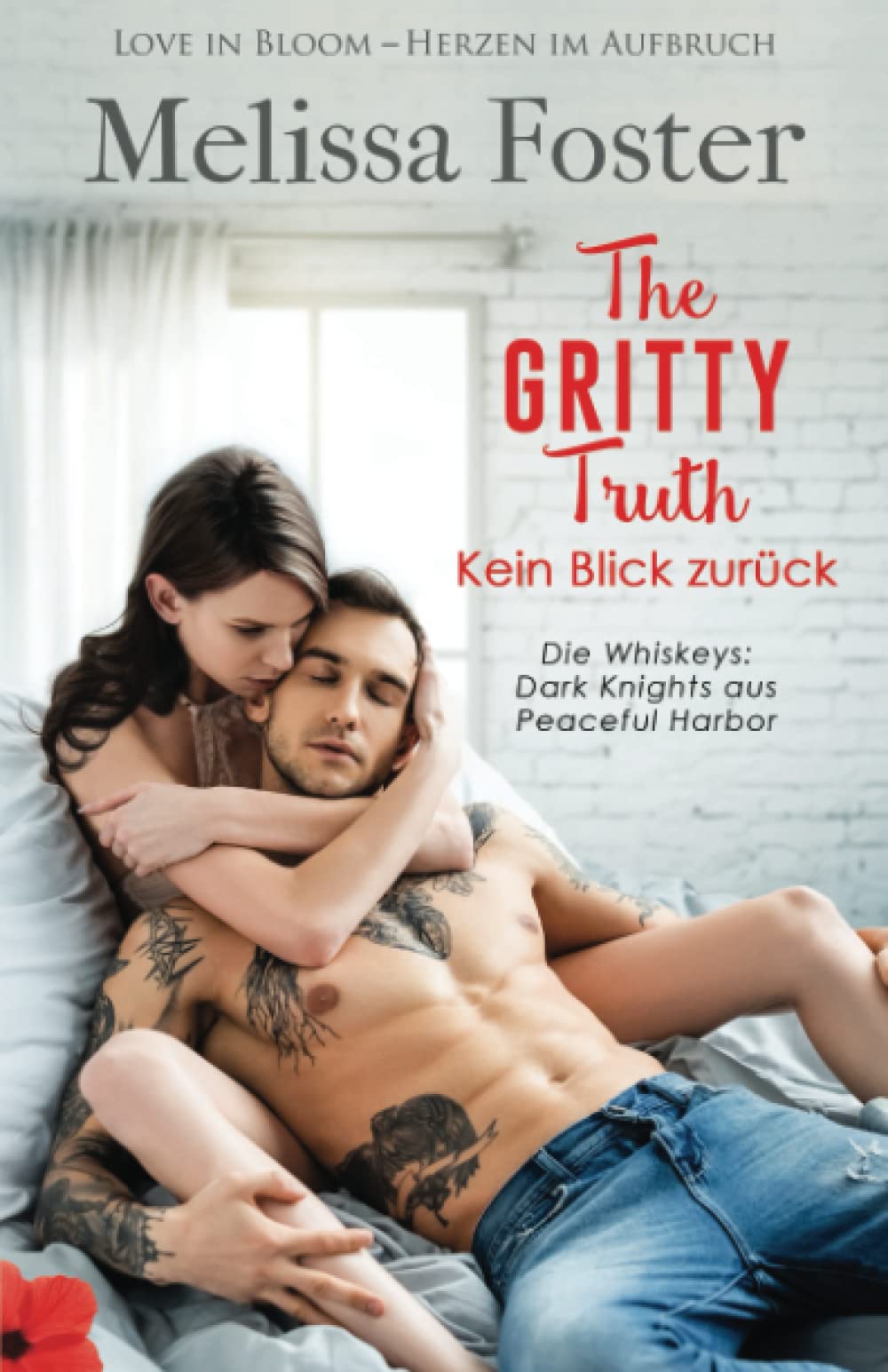 The Gritty Truth - The Gritty Truth – Kein Blick zurück (Die Whiskeys: Dark Knights aus Peaceful Harbor, Band 7) Contemporary Romance