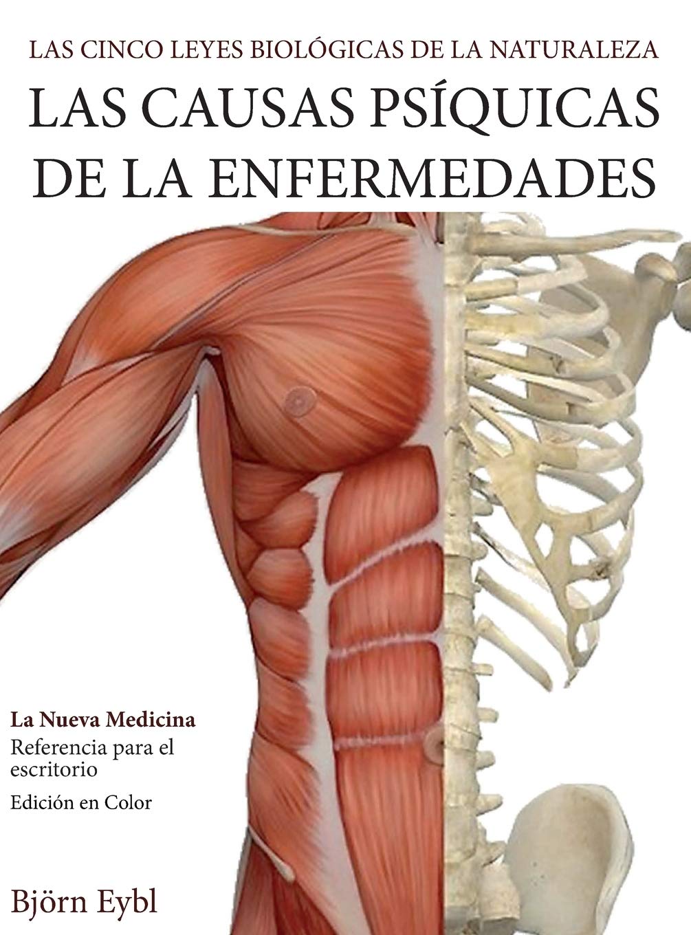 Las Causas Psíquicas de la Enfermedades: La Nueva Medicina (Color Edition) Spanish Medicine
