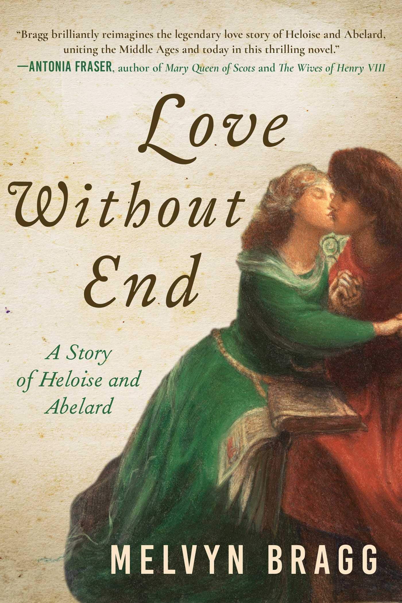 Love Without End: A Story of Heloise and Abelard Historical Fiction