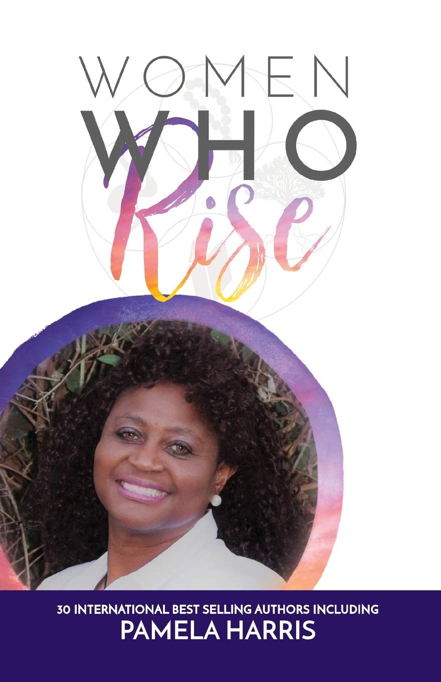 Women Who Rise- Pamela Harris Business, Finance & Career