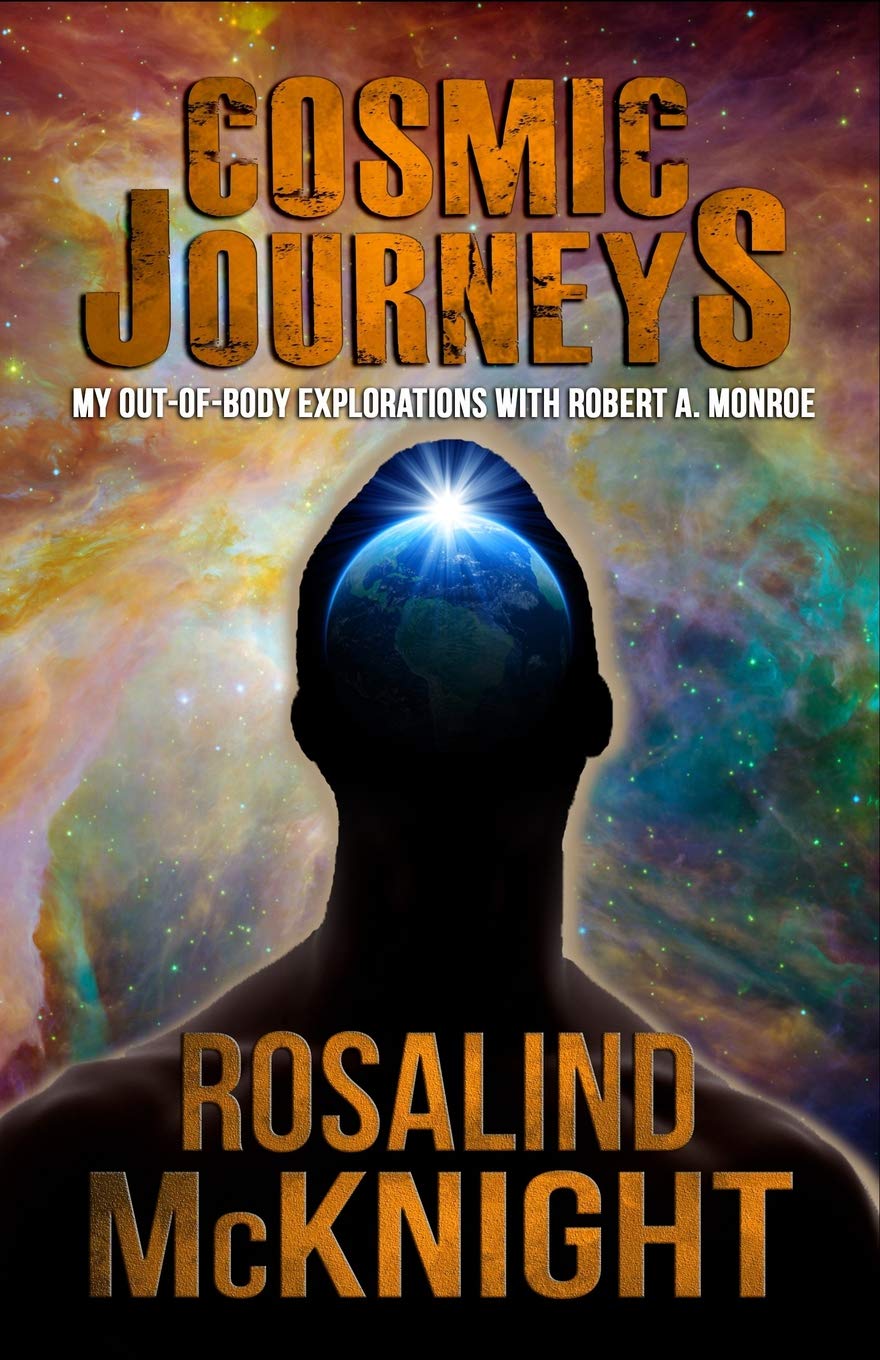 Cosmic Journeys: My Out-of-body Explorations with Robert A. Monroe Religion & Esotericism