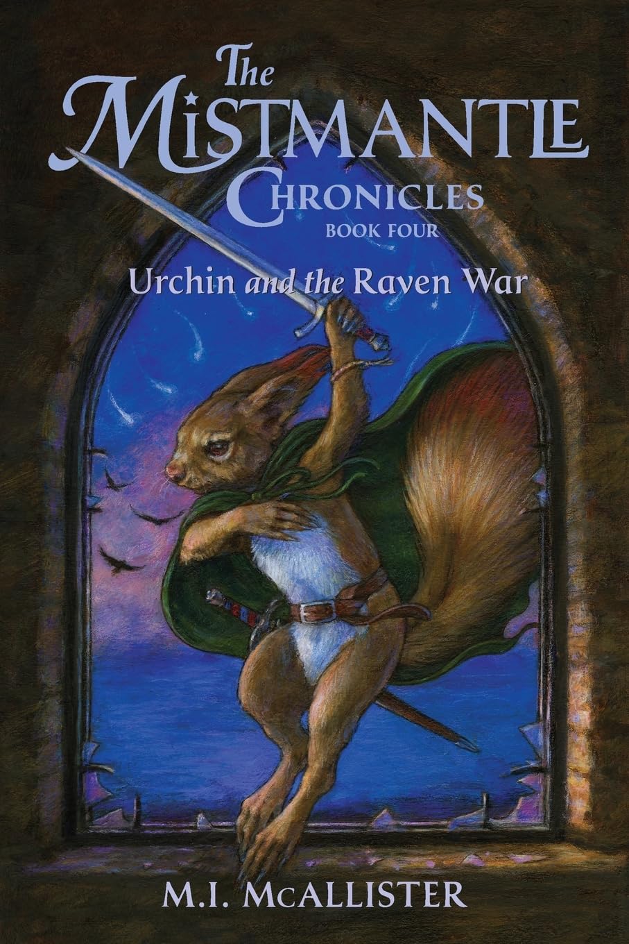 Urchin and the Raven War (Mistmantle Chronicles, Band 4) Novels & Short Stories