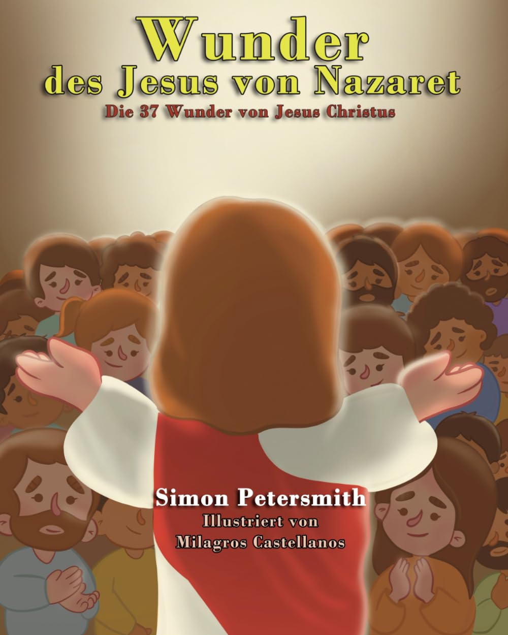 Wunder des Jesus von Nazaret: Die 37 Wunder von Jesus Christus Religion & Esotericism