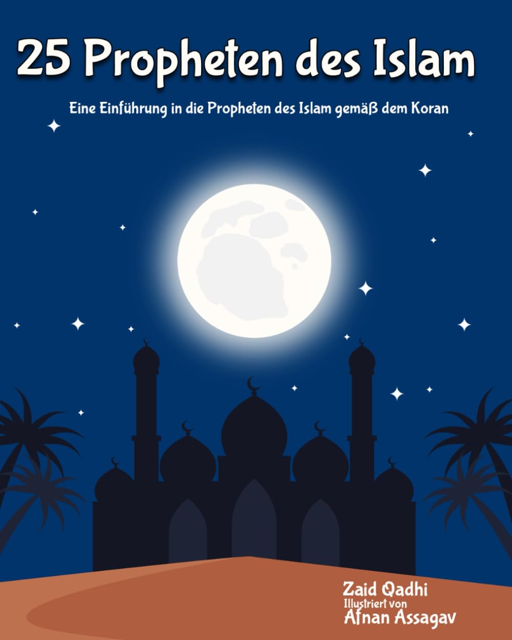 25 Propheten des Islam: Eine Einführung in die Propheten des Islam gemäß dem Koran Religion & Esotericism