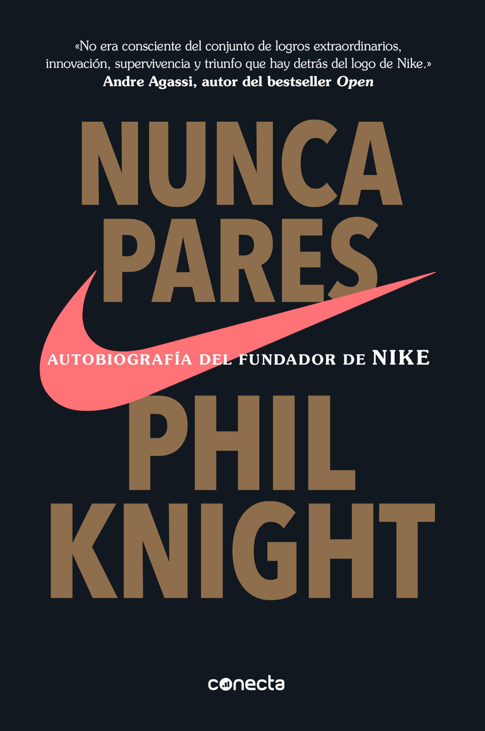 Nunca Pares: Autobiografía del Fundador de Nike / Shoe Dog: A Memoir by the Creator of Nike Politics & Society