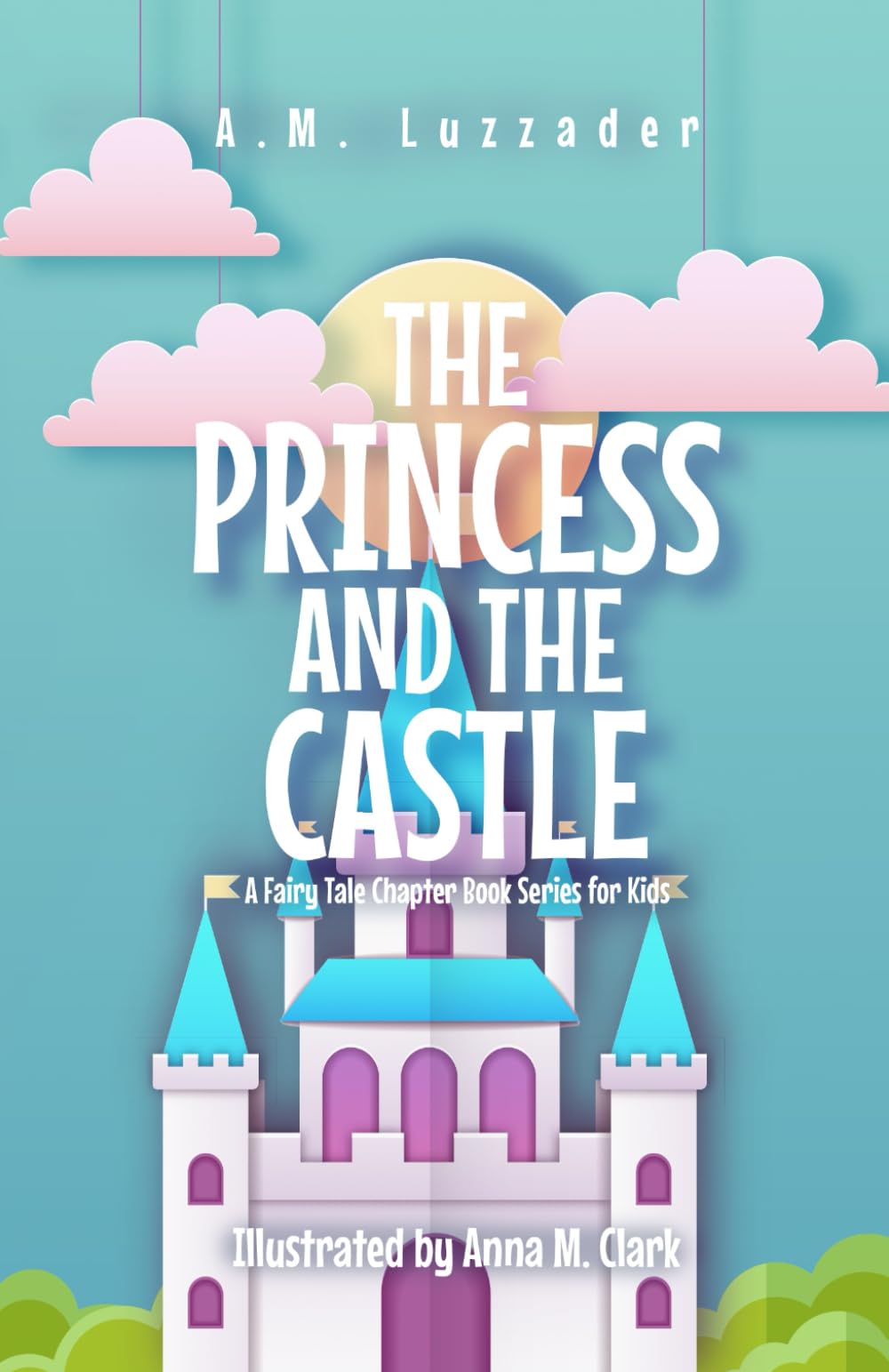 The Princess and the Castle: A Fairy Tale Chapter Book Series for Kids Non-fiction