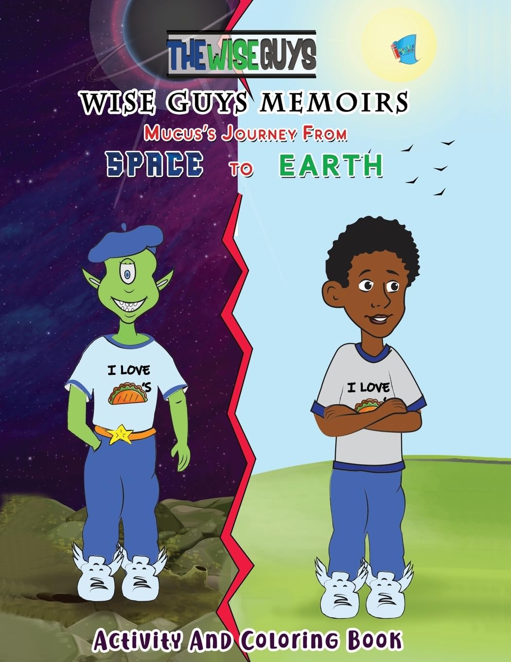 Wise Guys Memoirs... Mucus's Journey From Space To Earth Novels & Short Stories