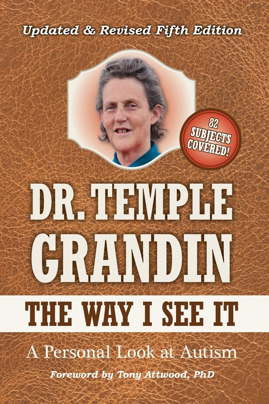 The Way I See It: 5th Edition: Revised & Expanded: A Personal Look at Autism Social Sciences