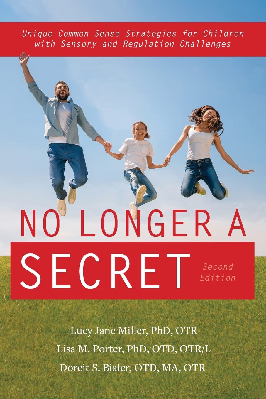 No Longer a Secret: Unique Common Sense Strategies for Children With Sensory and Regulation Challenges Social Sciences