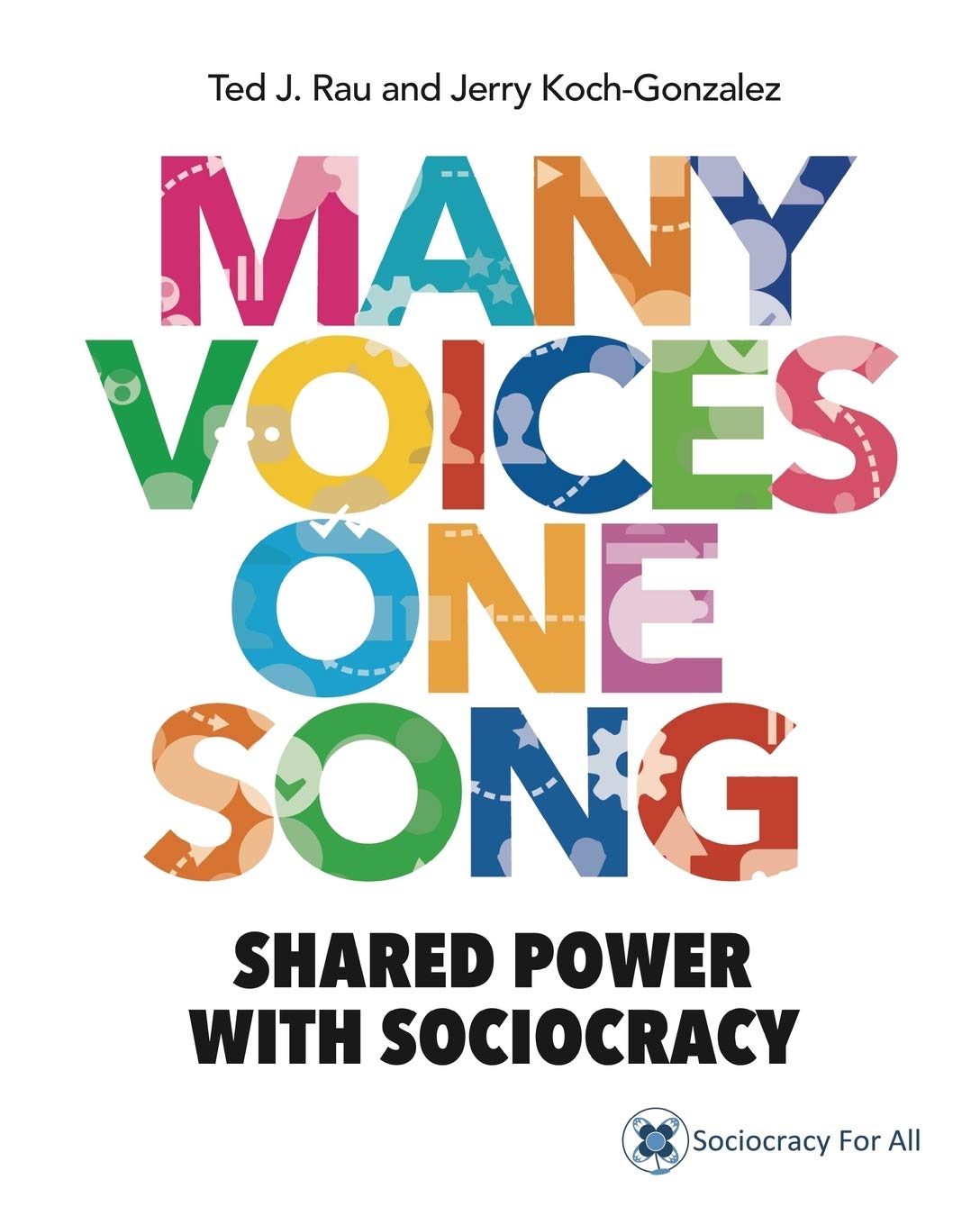 Many Voices One Song: Shared Power with Sociocracy Law