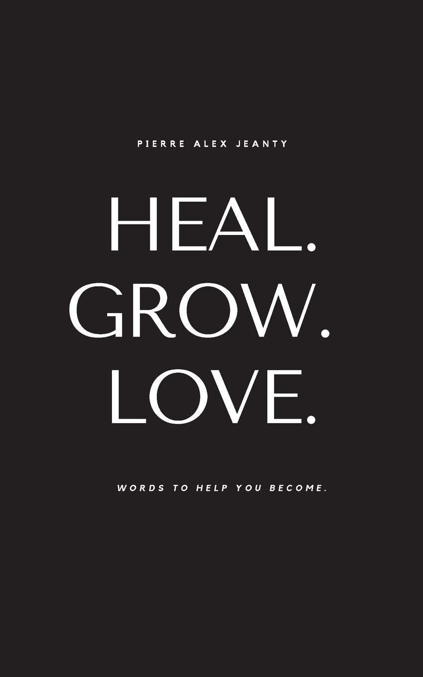 Heal. Grow. Love. Poetry