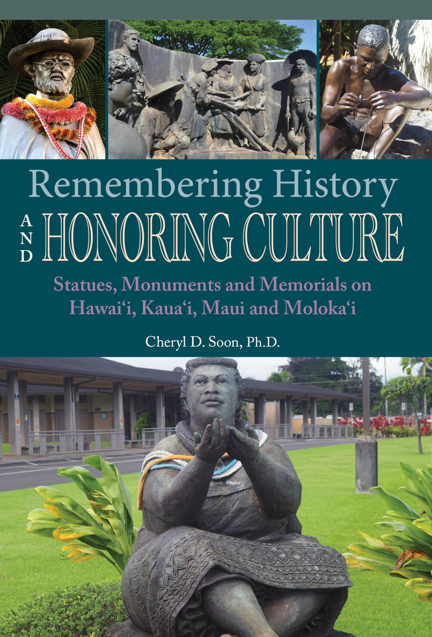 Remembering History and Honoring Culture: Statues, Monuments, and Memorials on Hawaii, Kauai, Maui and Molokai Film, Art & Culture
