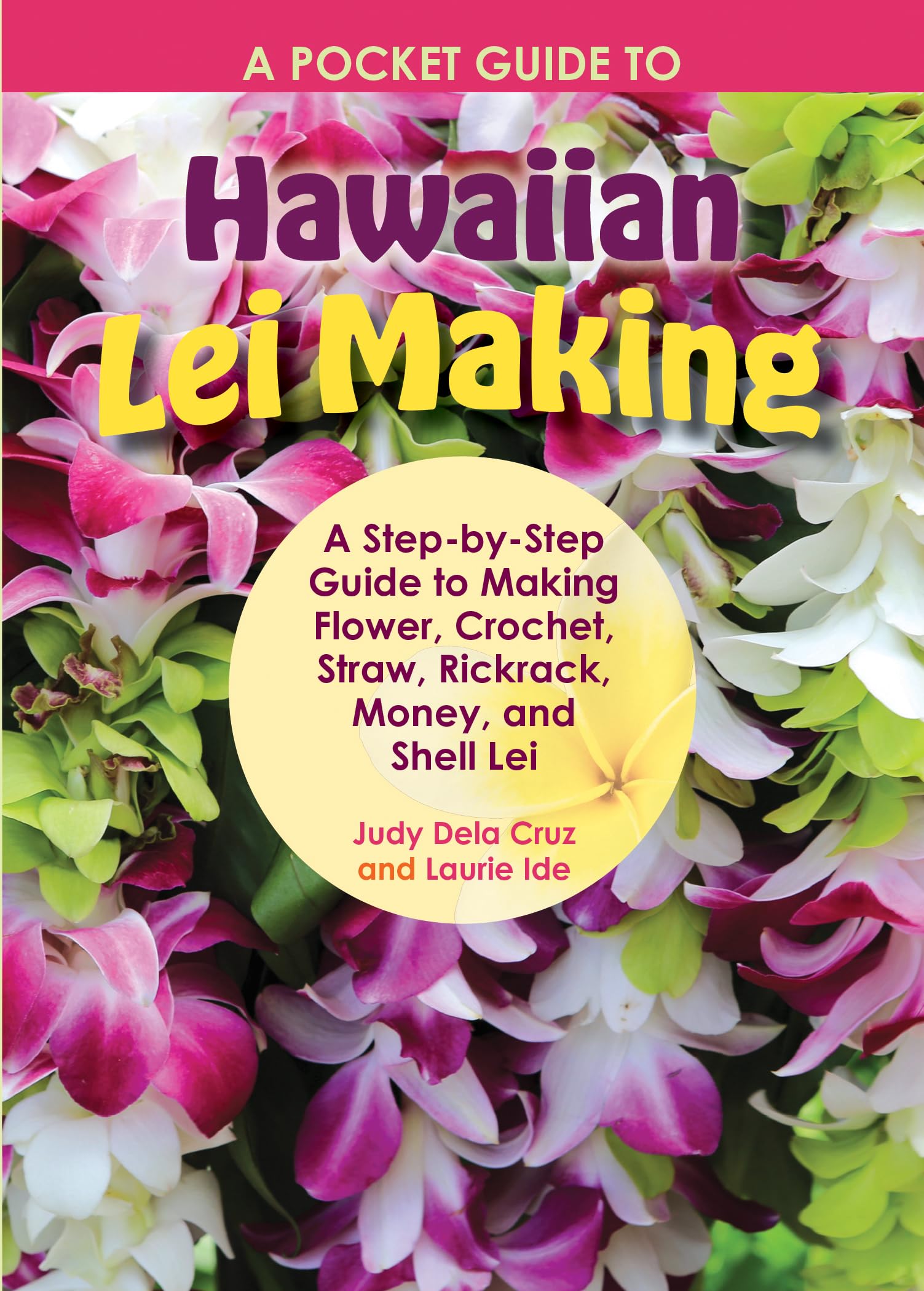 A Pocket Guide to Hawaiian Lei Making Hobbies & Crafts