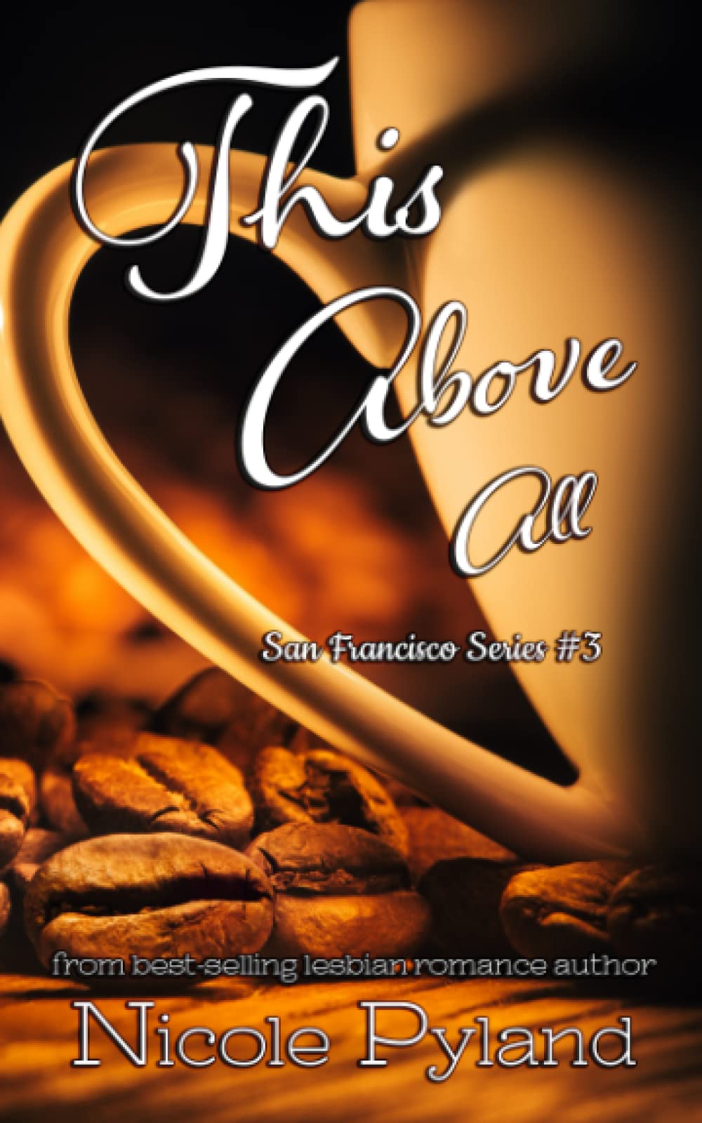 This Above All (San Francisco Series, Band 3) LGBTQ+