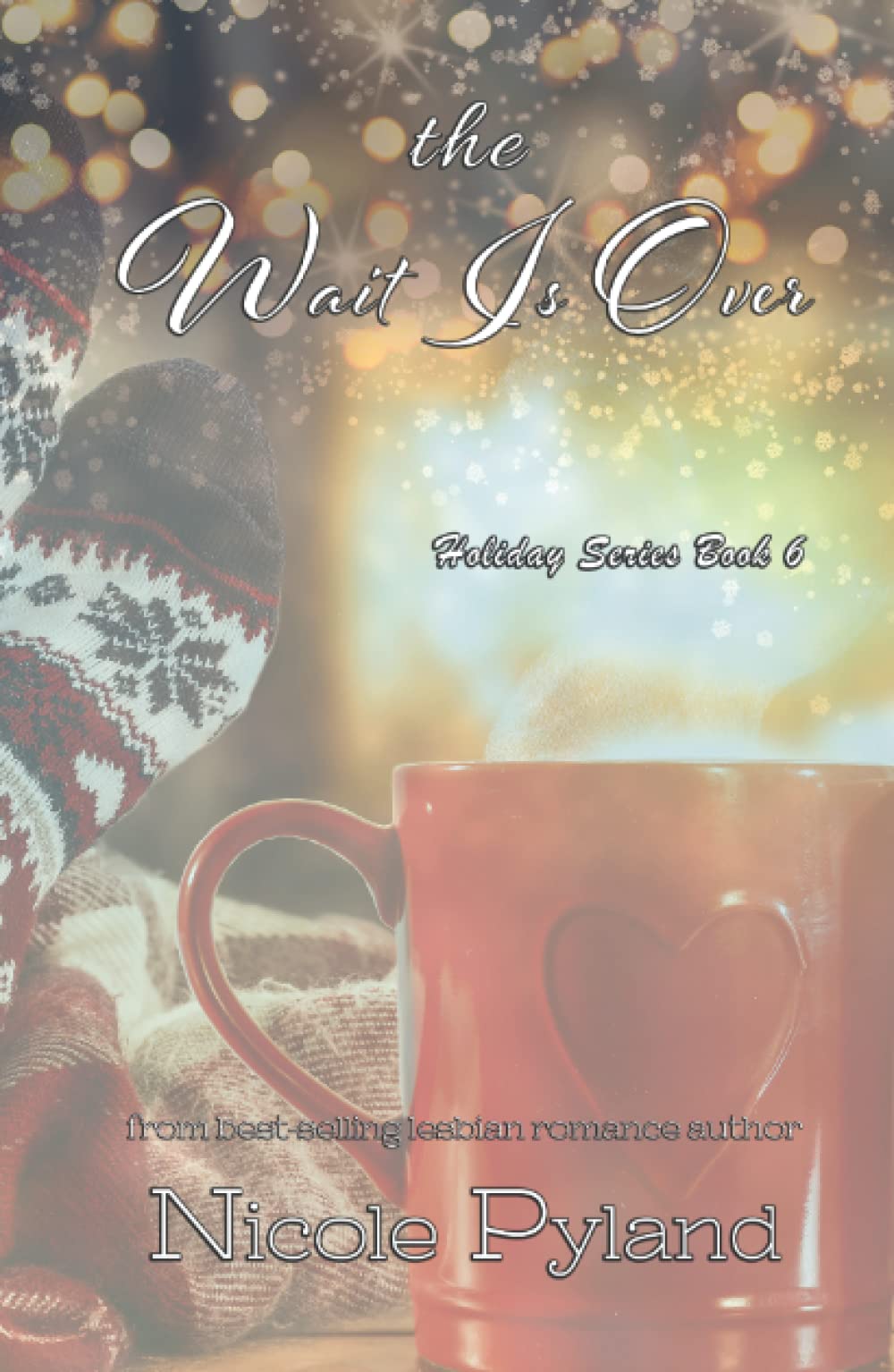 The Wait Is Over (Holiday Series, Band 6) LGBTQ+