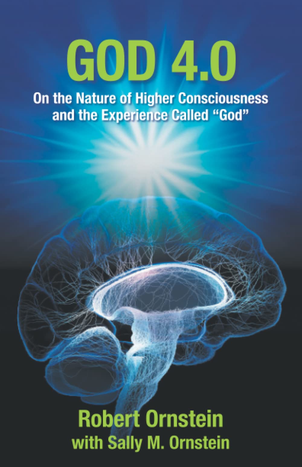God 4.0: On the Nature of Higher Consciousness and the Experience Called “God” (The Psychology of Conscious Evolution Trilogy) Religion & Esotericism