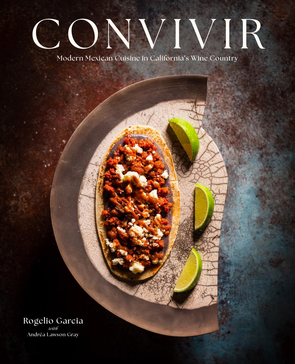 Convivir: Modern Mexican Cuisine in California's Wine Country Leisure, Home & Garden