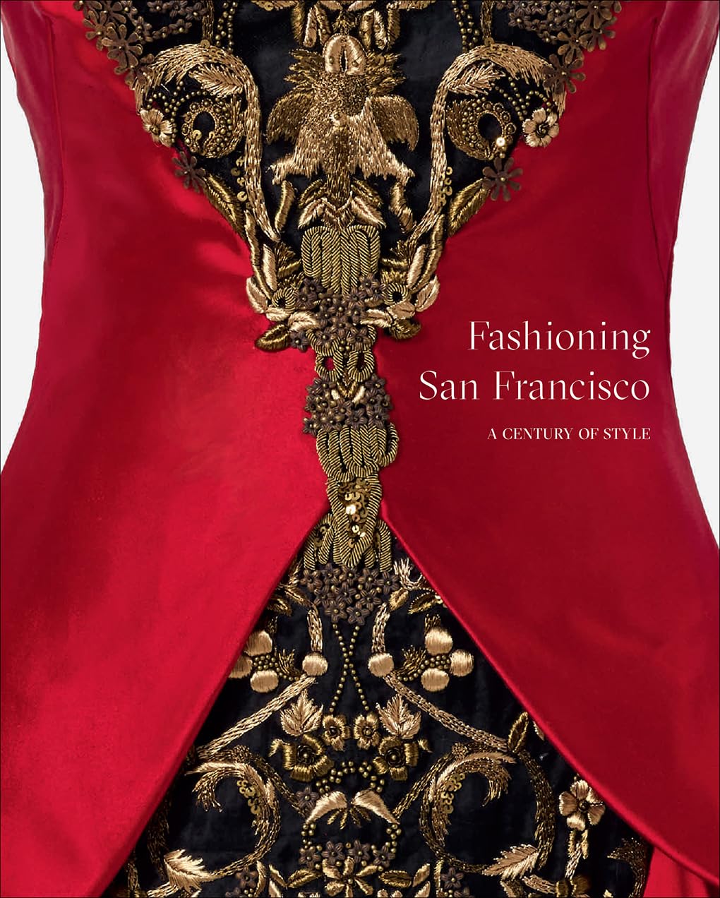 Fashioning San Francisco: A Century of Style Film, Art & Culture