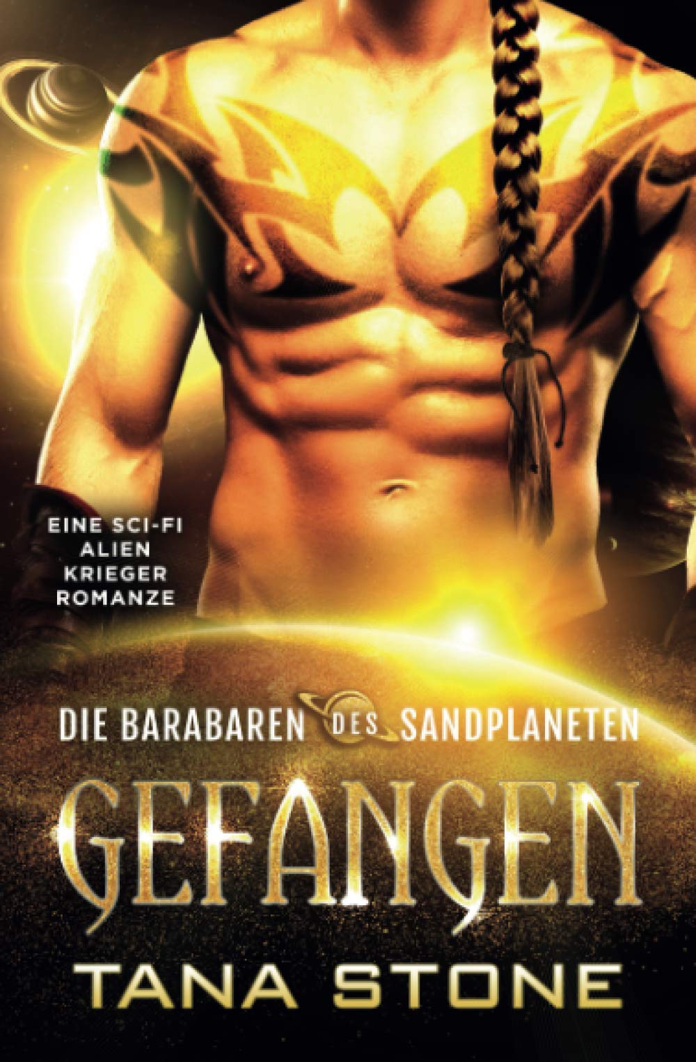 Gefangen: Eine Sci-Fi Alien-Krieger Romanze (Die Barbaren des Sandplaneten, Band 2) Romantic Fantasy