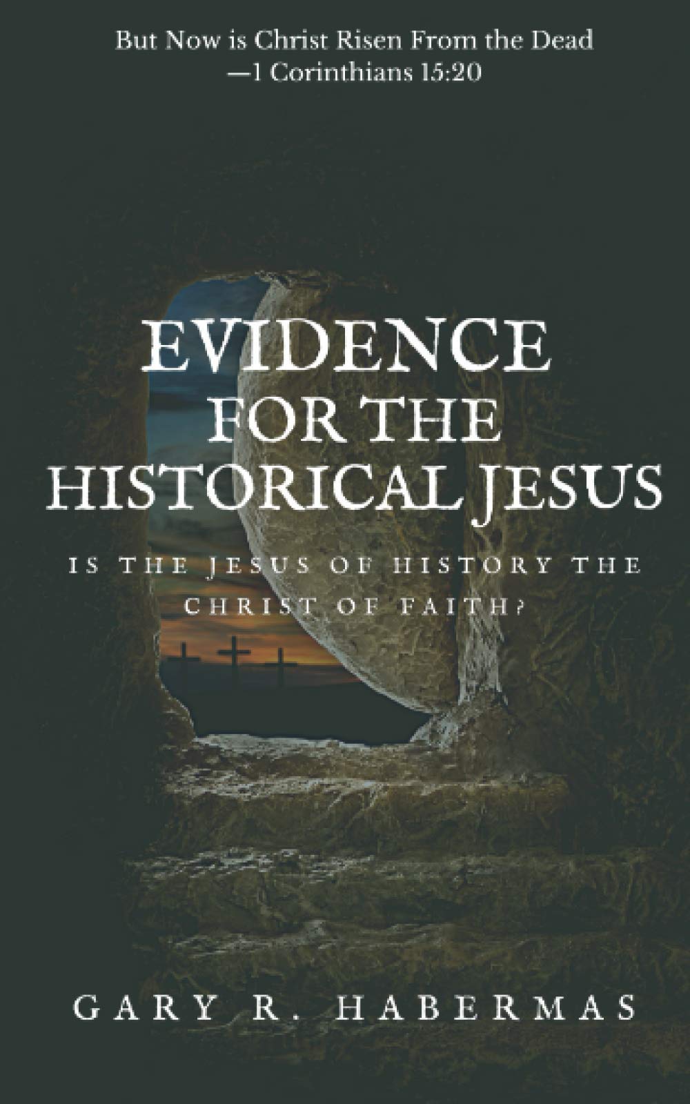EVIDENCE FOR THE HISTORICAL JESUS: Is the Jesus of History the Christ of Faith Religion & Esotericism