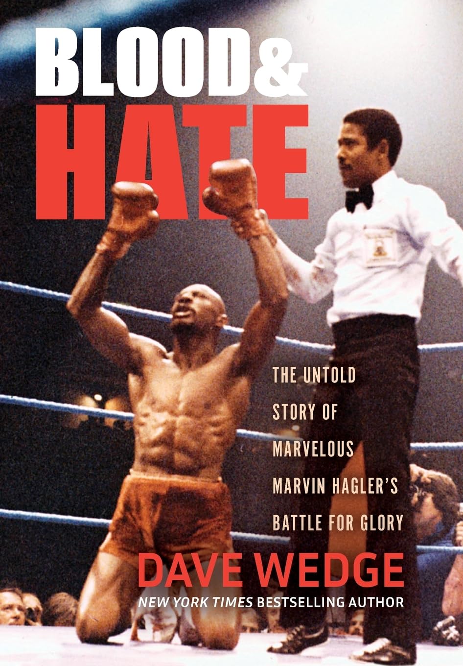 Blood & Hate: The Untold Story of Marvelous Marvin Hagler's Battle for Glory Sports