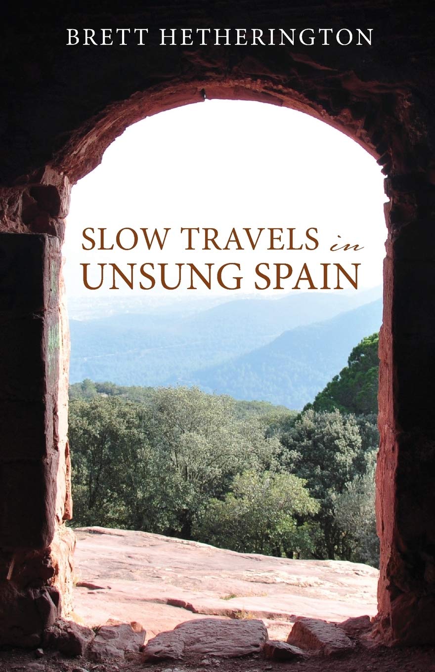 Slow Travels in Unsung Spain Leisure, Home & Garden