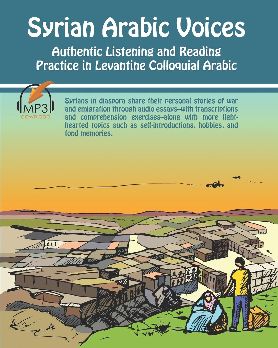 Syrian Arabic Voices: Authentic Listening and Reading Practice in Levantine Colloquial Arabic Foreign Languages ​​& Dictionaries