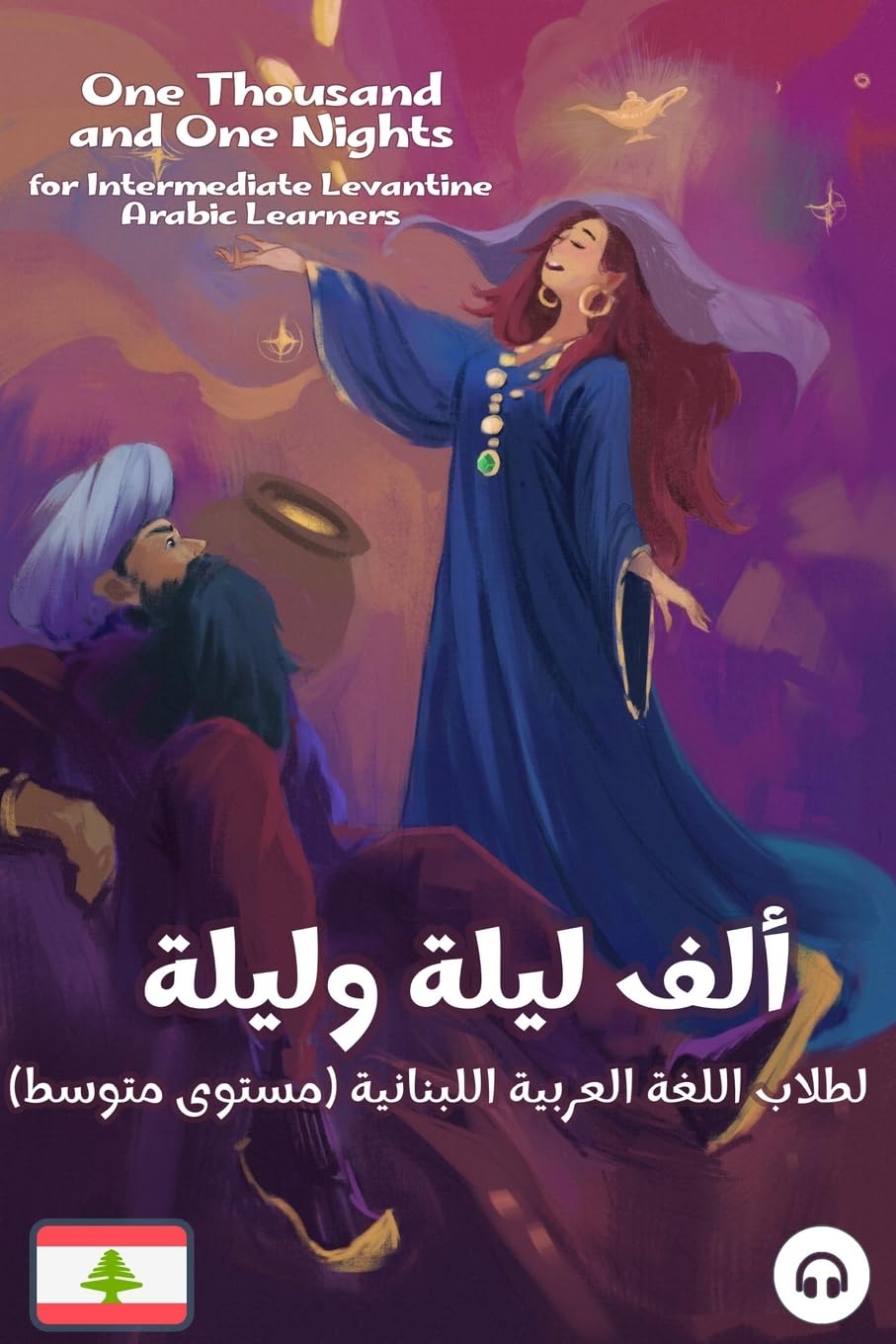 One Thousand and One Nights for Intermediate Levantine Arabic Language Learners Foreign Languages ​​& Dictionaries