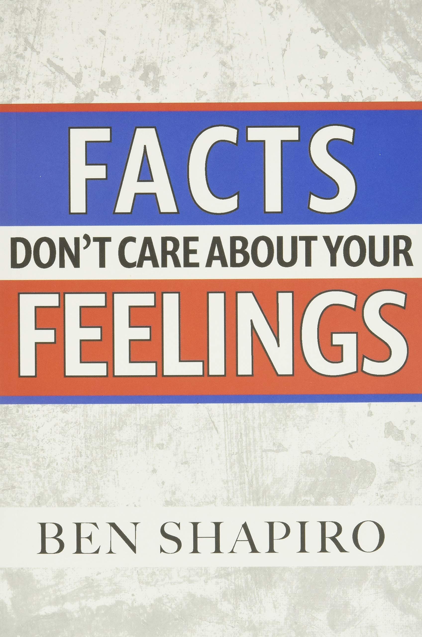 Facts Don't Care about Your Feelings Social Sciences
