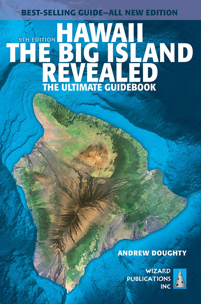 Hawaii the Big Island Revealed: The Ultimate Guidebook Leisure, Home & Garden