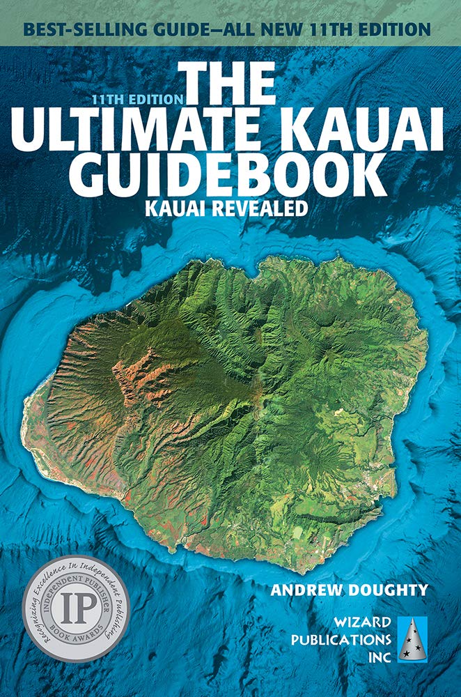The Ultimate Kauai Guidebook: Kauai Revealed Travel Guides