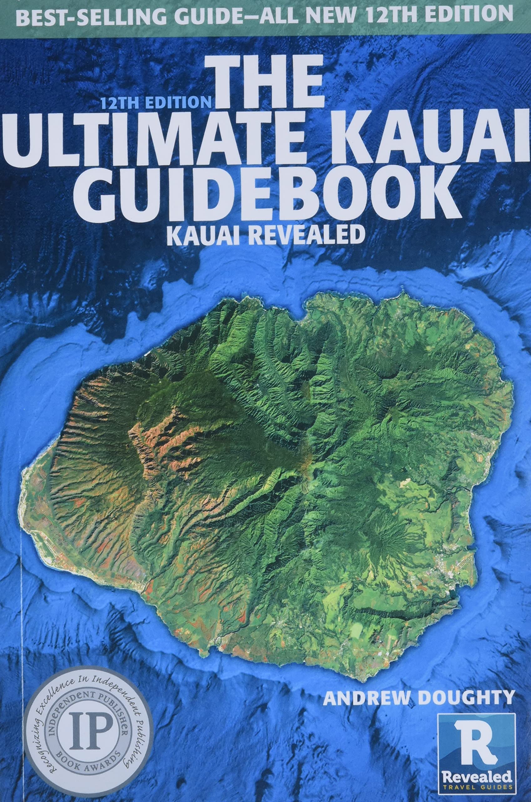 The Ultimate Kauai Guidebook: Kauai Revealed Travel Guides