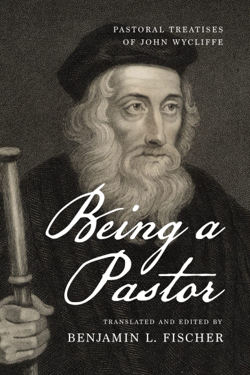 Being a Pastor: Pastoral Treatises of John Wycliffe Religion & Esotericism