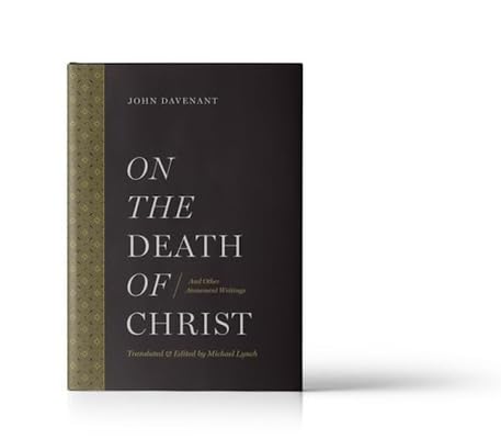 On the Death of Christ: And Other Atonement Writings Religion & Esotericism