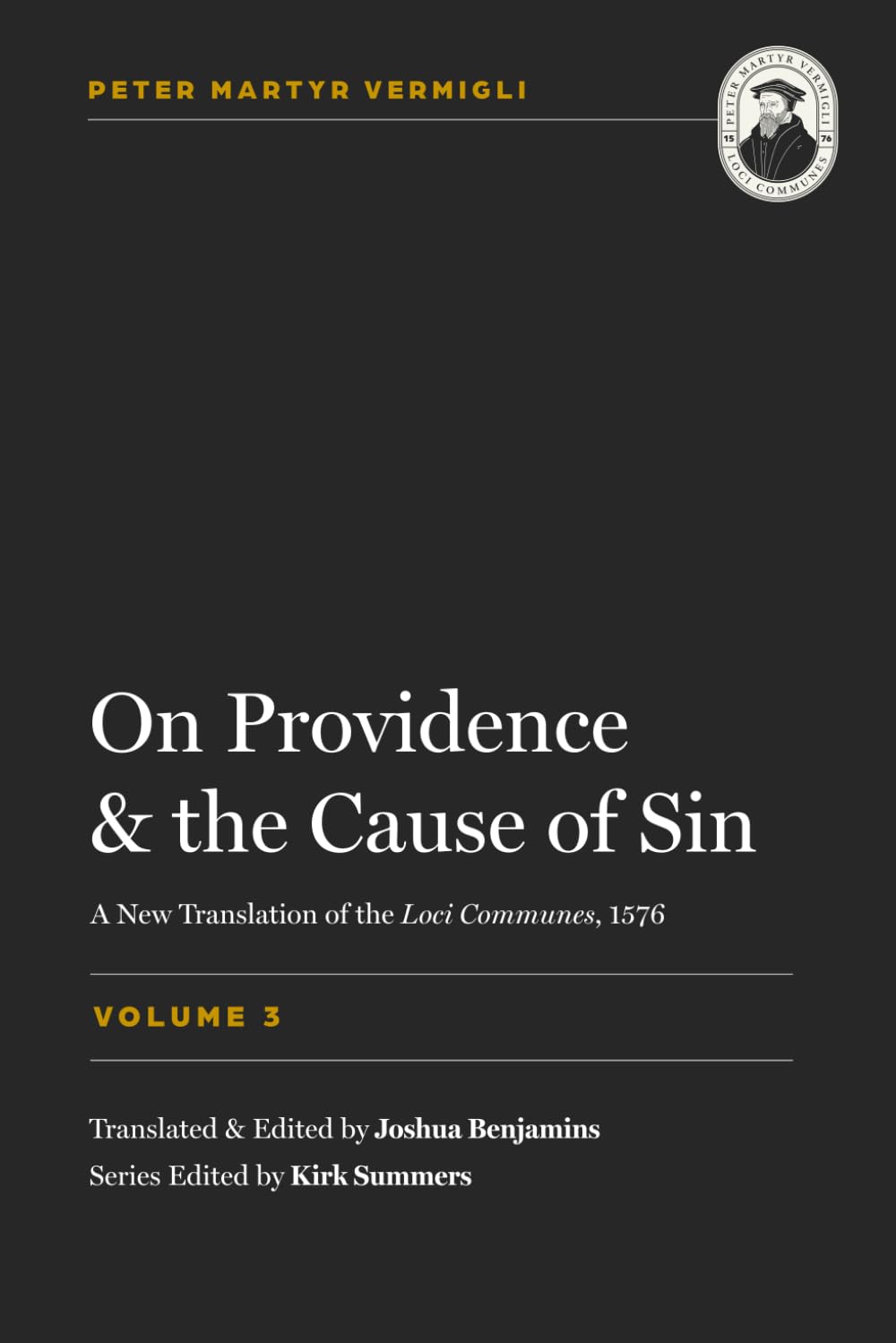 On Providence and the Cause of Sin (Loci Communes, Band 3) Religion & Esotericism