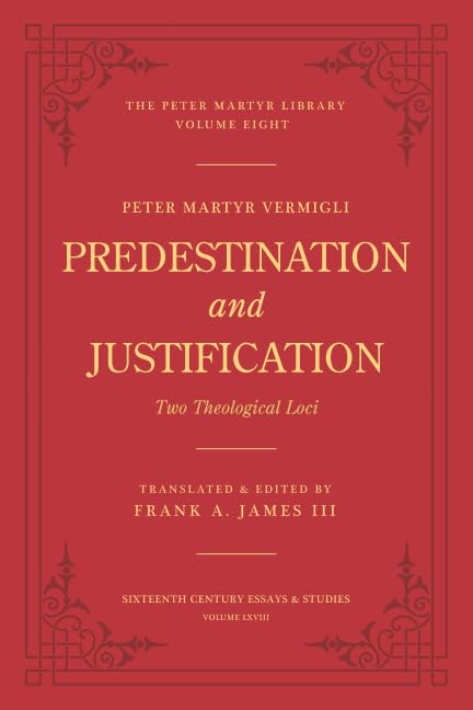 Predestination and Justification: Two Theological Loci Religion & Esotericism