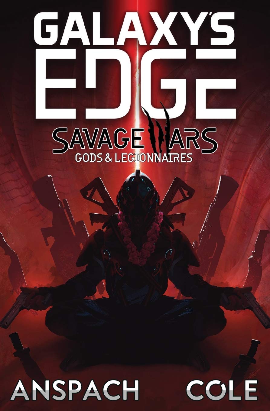 Gods & Legionnaires (Galaxy's Edge: Savage Wars, Band 2) Action & Adventure