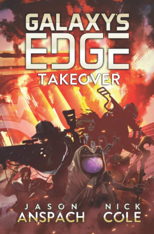 Takeover: Season Two: Book One (Galaxy's Edge, Band 15) Action & Adventure