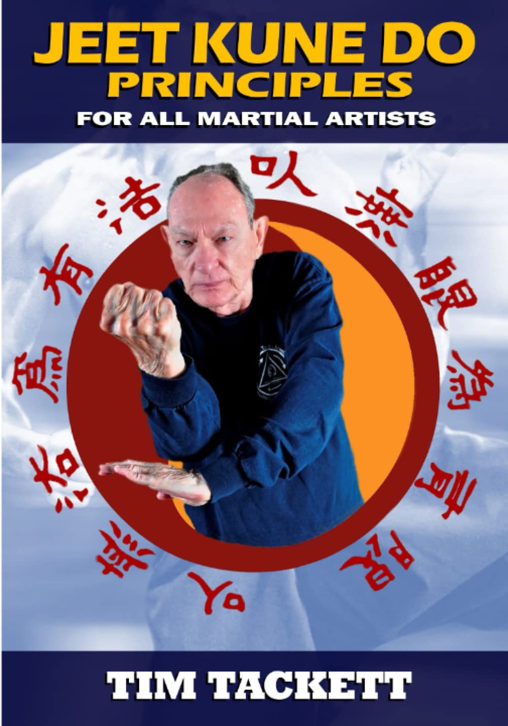 JEET KUNE DO PRINCIPLES: For All Martial Artists Leisure & Fun