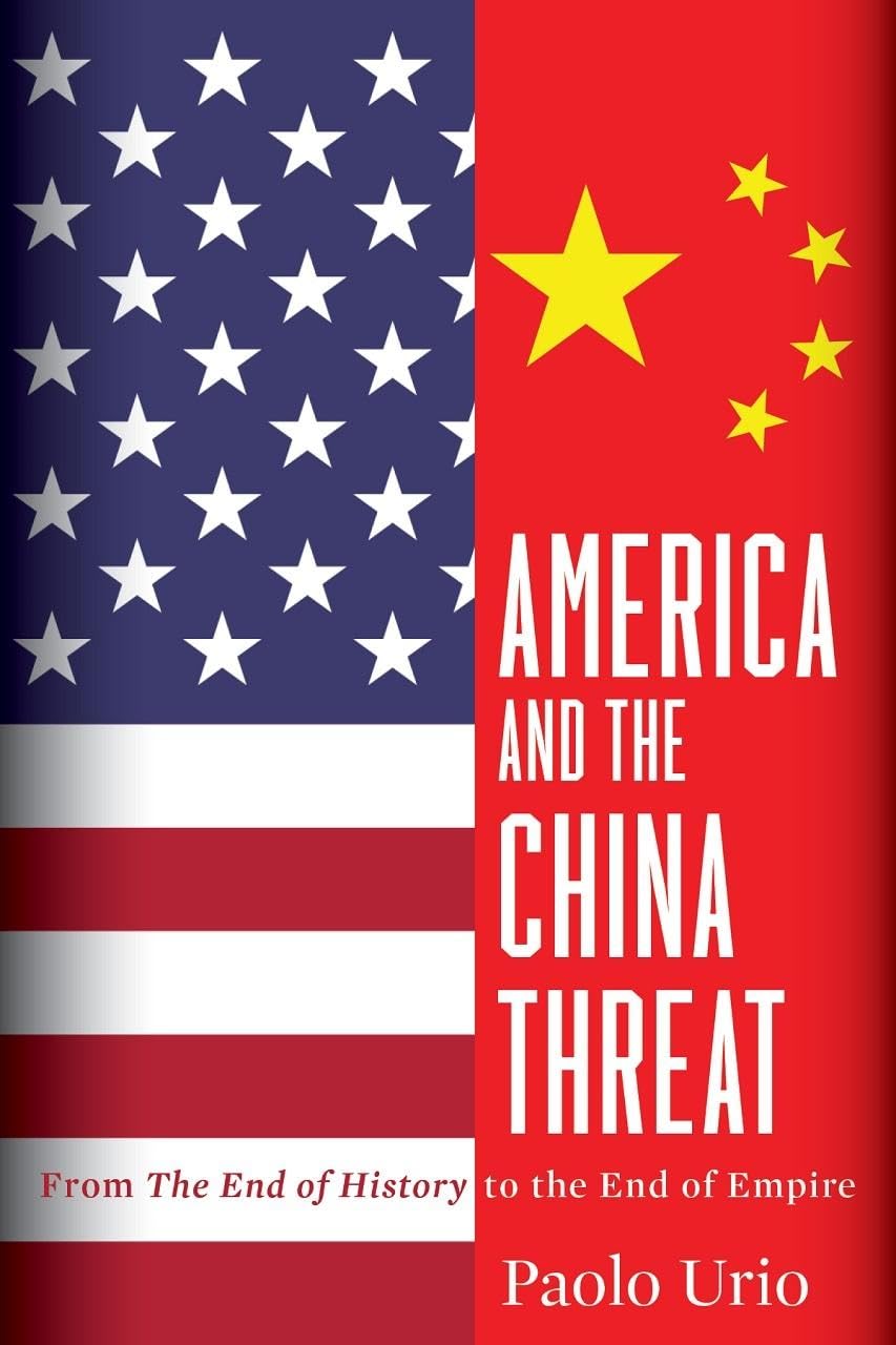 America and the China Threat: From the End of History to the End of Empire Politics & History