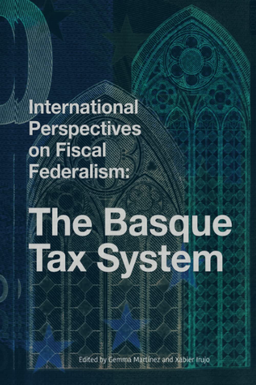 International Perspectives on Fiscal Federalism: The Basque Tax System Business, Finance & Career