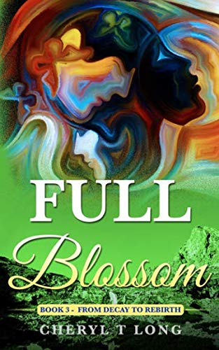 Full Blossom: From Decay to Rebirth (Cherish series, Band 3) Contemporary literature