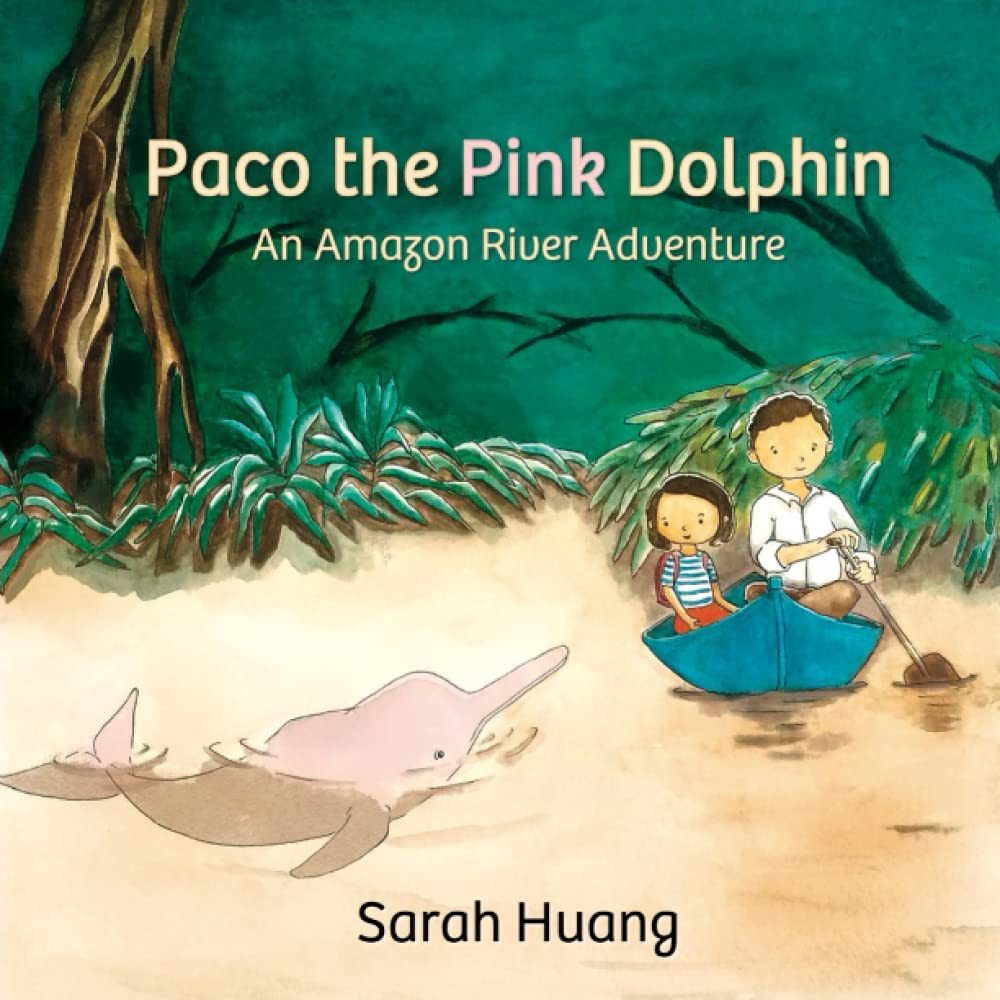 Paco the Pink Dolphin: An Amazon Adventure Fairy Tales & Legends